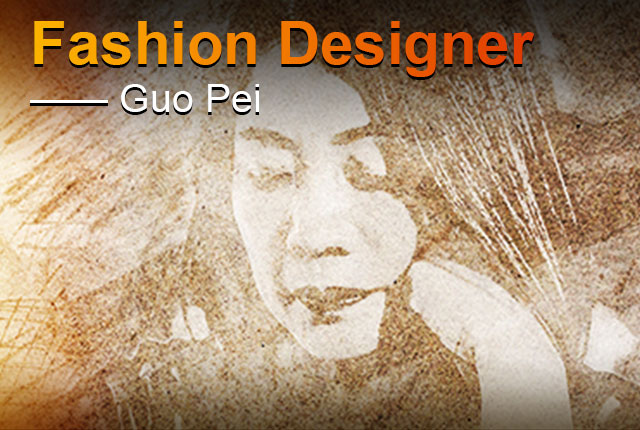 Fashion Designer: Guo Pei